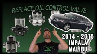 How to Replace Rocker Arm Oil Control Valve - 2014 2015 2.5L Impala Malibu - P2646