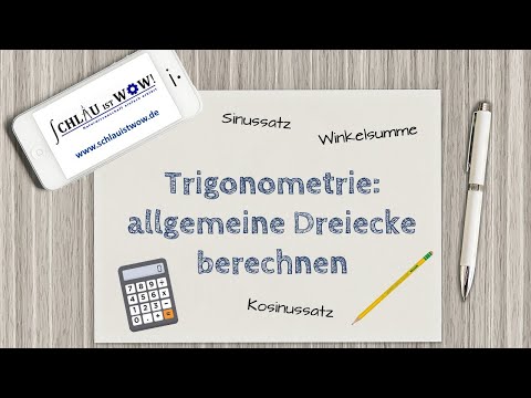 Trigonometrie: allgemeine Dreiecke berechnen