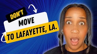 Things I wish I knew before I moved to Lafayette, LA