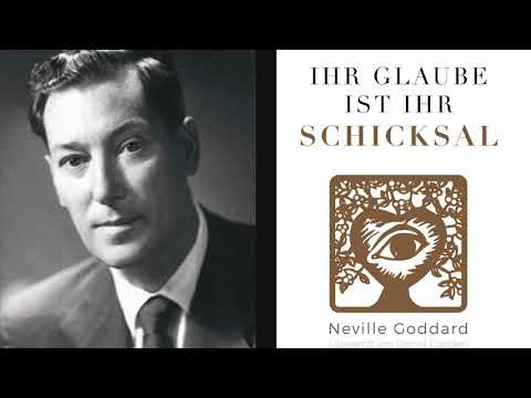 Kapitel 5 - Ihr Glaube ist Ihr Schicksal (Neville Goddard Hörbuch Deutsch)