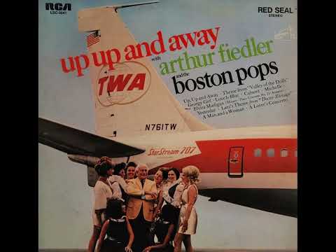 Arthur Fiedler and The Boston Pops – Up Up and Away