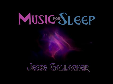 Music for Sleep (9 hrs) w/ Soft Visuals ~ Jesse Gallagher