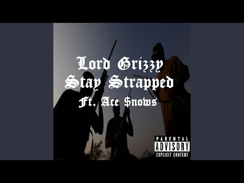 Stay Strapped (feat. Ace $nows)