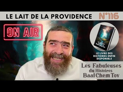 HISTOIRE DU BAAL CHEM TOV N°116 LE LAIT DE LA PROVIDENCE Rav Avi Assouline #baalchemtov #baalshemtov