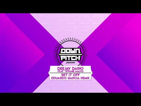 Deejay Dario ft. Tiffanie Malvo - Set It Off (Eduardo Garcia Remix)