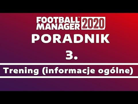 Football Manager 2020 Guide | #3 Training (General Information)