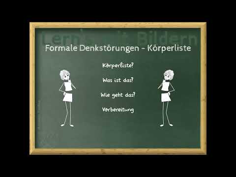 Lern's mit Bilder - formale Denkstörungen und die Körperliste