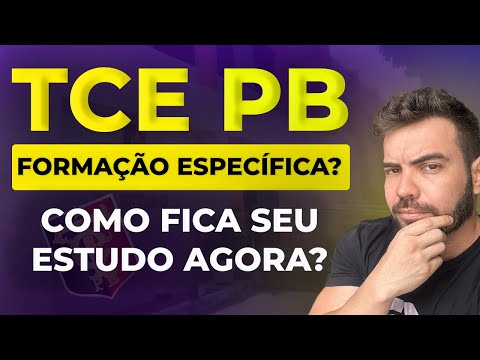 TCE PB - Formação Específica? Como Estudar em Cada Cenário
