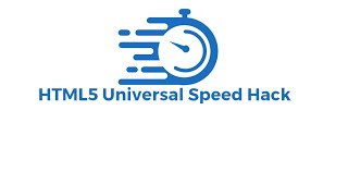 HTML5 Universal Speed Hack