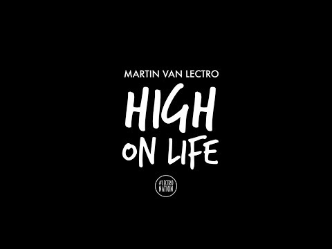 Martin Van Lectro - High on Life (Official Lyric Video) [Future House]