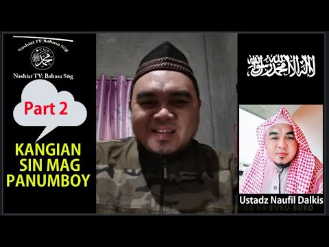 KANGIAN SIN MAGPANUMBOY PART2   Ustadz Naufil Dalkis