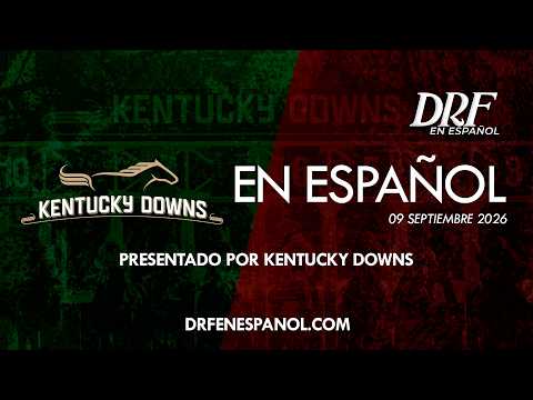 Kentucky Downs en Español! || Septiembre 09, 2026