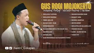 Download lagu FULL ALBUM SHOLAWAT MEDLEY GUS ROQI | USTADZ MAHRUS | CAK ROZI mp3