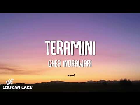 Ghea Indrawari - Teramini (Video Lirik)