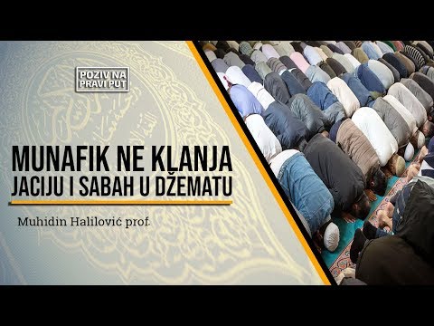 MUNAFIK NE KLANJA JACIJU I SABAH U DŽEMATU - Muhidin Halilović, prof. ᴴᴰ┇Poziv na pravi put