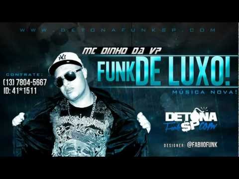 MC Dinho Da VP - Funk De Luxo (Dj Flavio Beat Box) Lançamento 2013