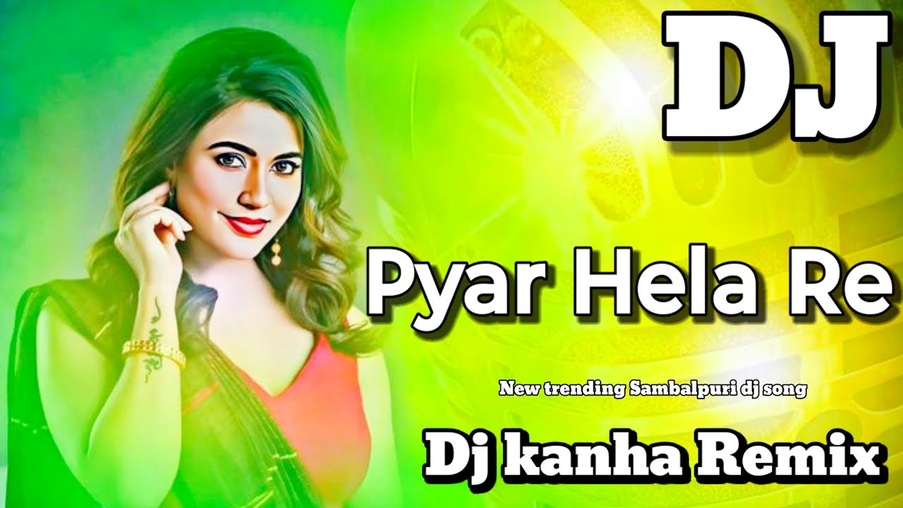 Pyar Hela Re ❤️ | New Trending Sambalpuri DJ Song | DJ Kanha Remix | Sambalpuri DJ 2026 🔥