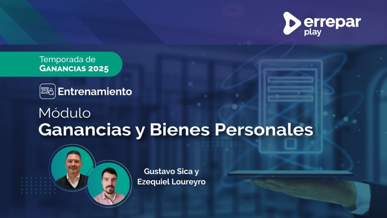 Entrenamiento Módulo de Ganancias y Bienes Personales 12/08