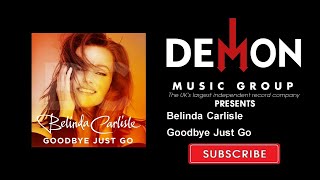 Belinda Carlisle - Goodbye Just Go (Official Audio)