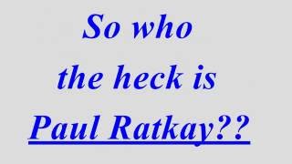 Who is Paul Ratkay