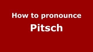 How to pronounce Pitsch