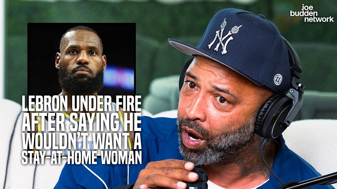 LeBron Under Fire After Saying He Wouldn’t Want a Stay-at-Home Woman