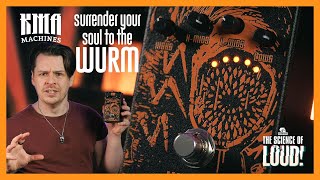 Video thumbnail for Terrifying Insectile Distortion Pedal -  KMA Machines WURM 2 | Gain Appreciation by Science of Loud