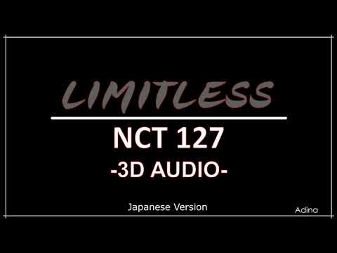 LIMITLESS - NCT 127 (3D Audio) [Japanese Version]