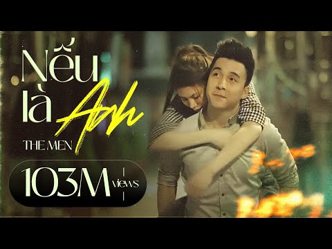 Nếu Là Anh | The Men | Official Music Video | POPS Music