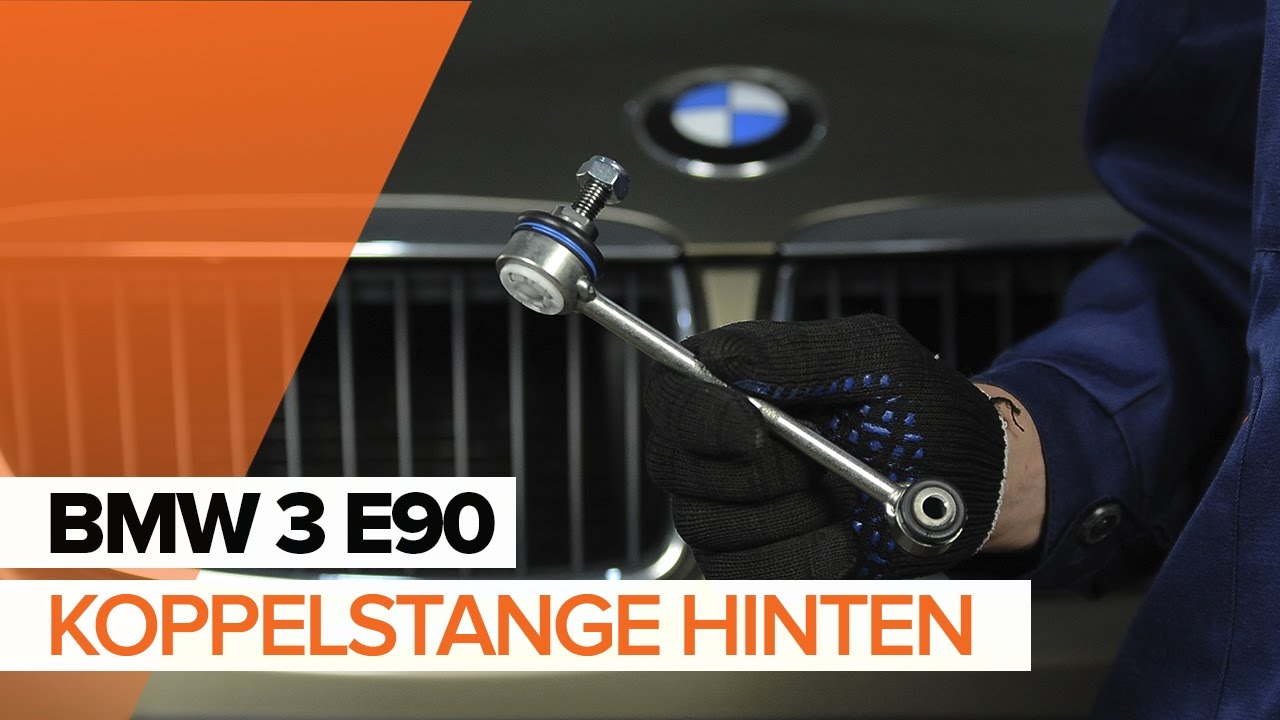 Koppelstange hinten selber wechseln: BMW E90 - Austauschanleitung