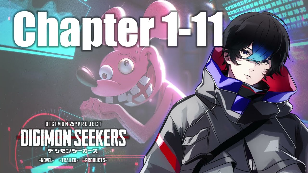 【DIGIMON SEEKERS】NOVEL：CHAPTER1-11〈朗読劇〉