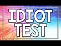 Idiot Test - 90% fail 