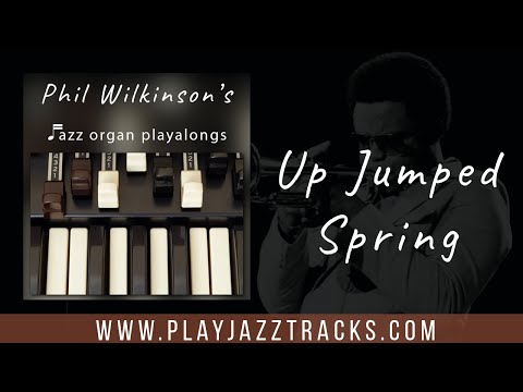 Up Jumped Spring - Freddie Hubbard - Organ Backing Track