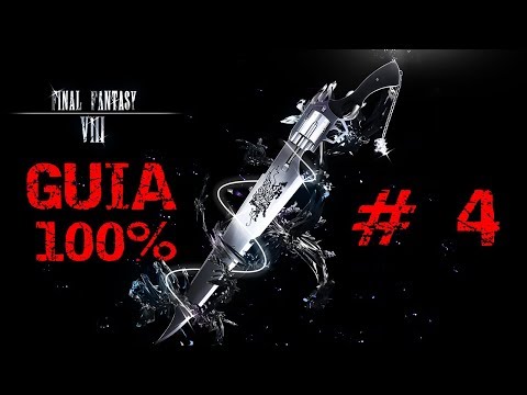 GUIA FINAL FANTASY VIII 100% PARTE 4 (HD)