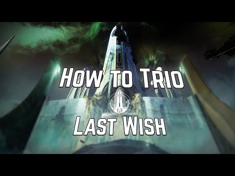 How to Trio Last Wish (Lowman Guide)