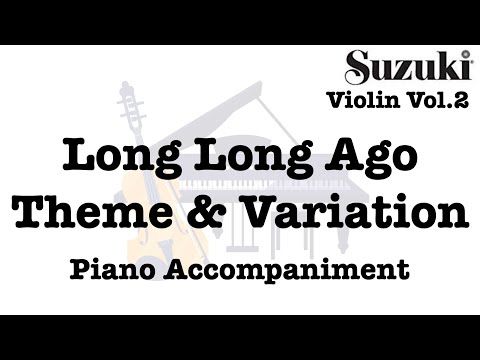 Long Long ago key in G theme and variation | Suzuki Violin School Vol.2 | Piano accompaniment