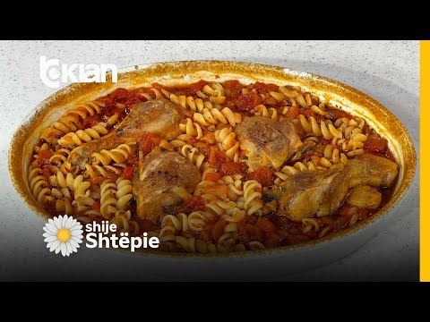 Shije Shtëpie - Tavë me pulë dhe makarona nga znj.Vjollca - Tv Klan