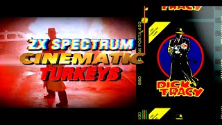 Fantastic movie but a total ZX Spectrum Cinematic Turkey! Dick Tracy 