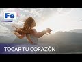Tocar Tu Corazón, Jaime Murrell - Video  Fe Música Cristiana
