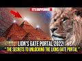 Lions Gate Portal 2022 - The Secrets To Unlocking The Lions Gate Portal !