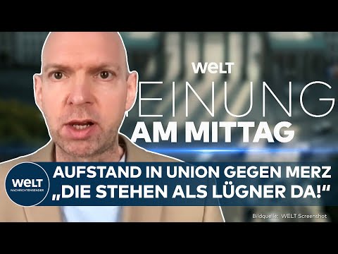 MEINE MEINUNG: Aufstand gegen Merz! In der Union brodelt es - wie reagiert die SPD?