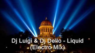 Dj Luigi & Dj Dello - Liquid (Electro Mix)