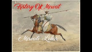 History of Mewat | میواتی قوم کی تاریخ |in hindi\\Urdu,by Mewati Lehar.