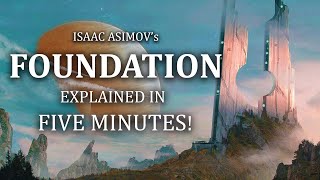 Isaac Asimov&#39;s Foundation Explained In FIVE Minutes! (Some Spoilers)