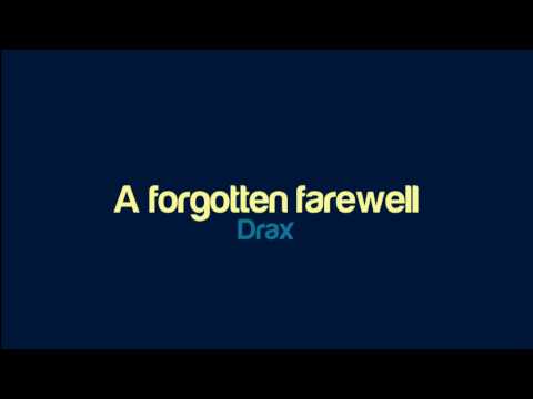 Drax - A forgotten farewell