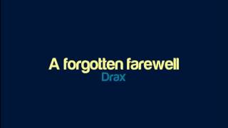 Drax - A forgotten farewell