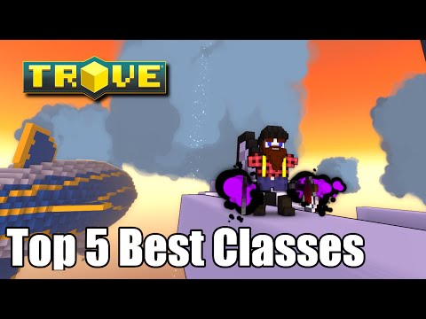 Trove Top 5 Best Classes Watch Hd Mp4 Videos Download Free