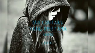 Download lagu INI CINTAKU YANG PERTAMA VERSI LIRIK... mp3