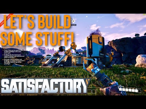 Satisfactory - Let's Build Some Stuff! (Let's Play Ep. 1)