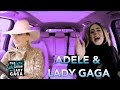 Lady Gaga & Adele Carpool Karaoke